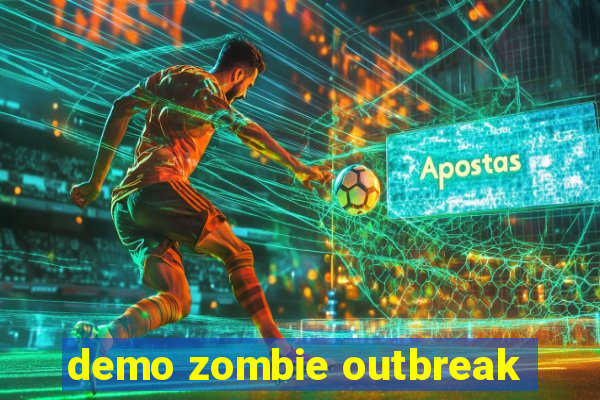 demo zombie outbreak